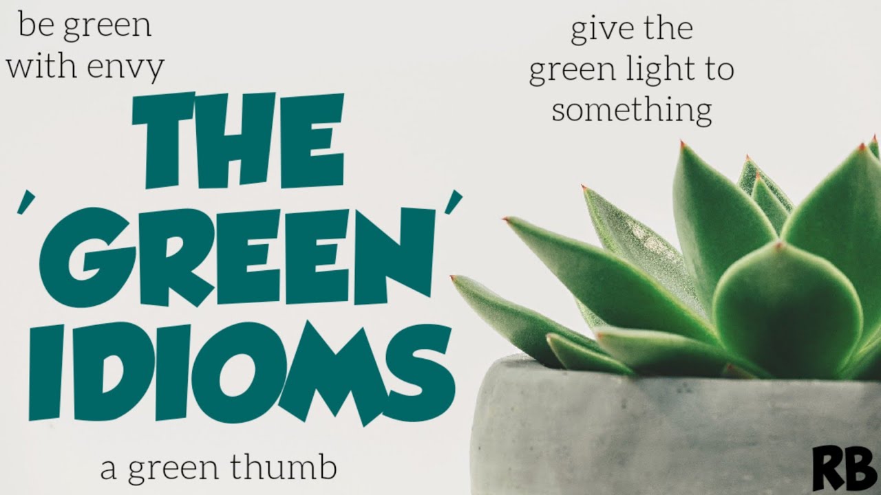 ENGLISH IDIOMS 'GREEN' -