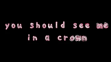 you should see me in a crown- Billie Eilish Edit Audio