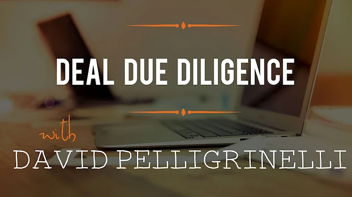 Deal Due Diligence  with David Pelligrinelli