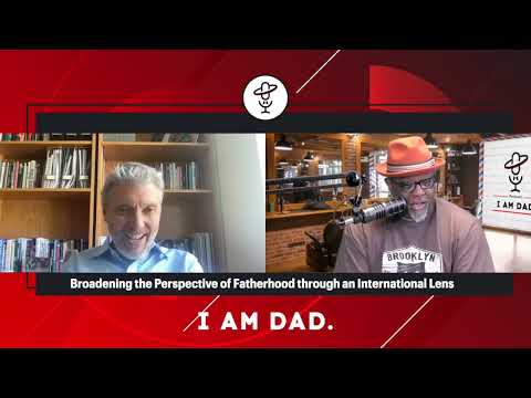 Broadening the Perspective of Fatherhood through an International Lens w/ Gary Barker