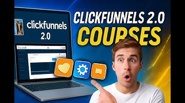 ClickFunnels 2.0 Courses: Complete Step-by-Step Training for Building High-Converting Funnels