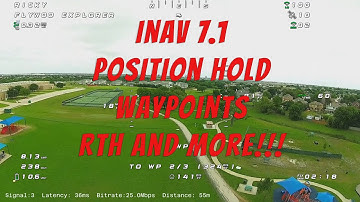 Inav 7.1 Testing Position Hold, Waypoint, and RTH Modes.