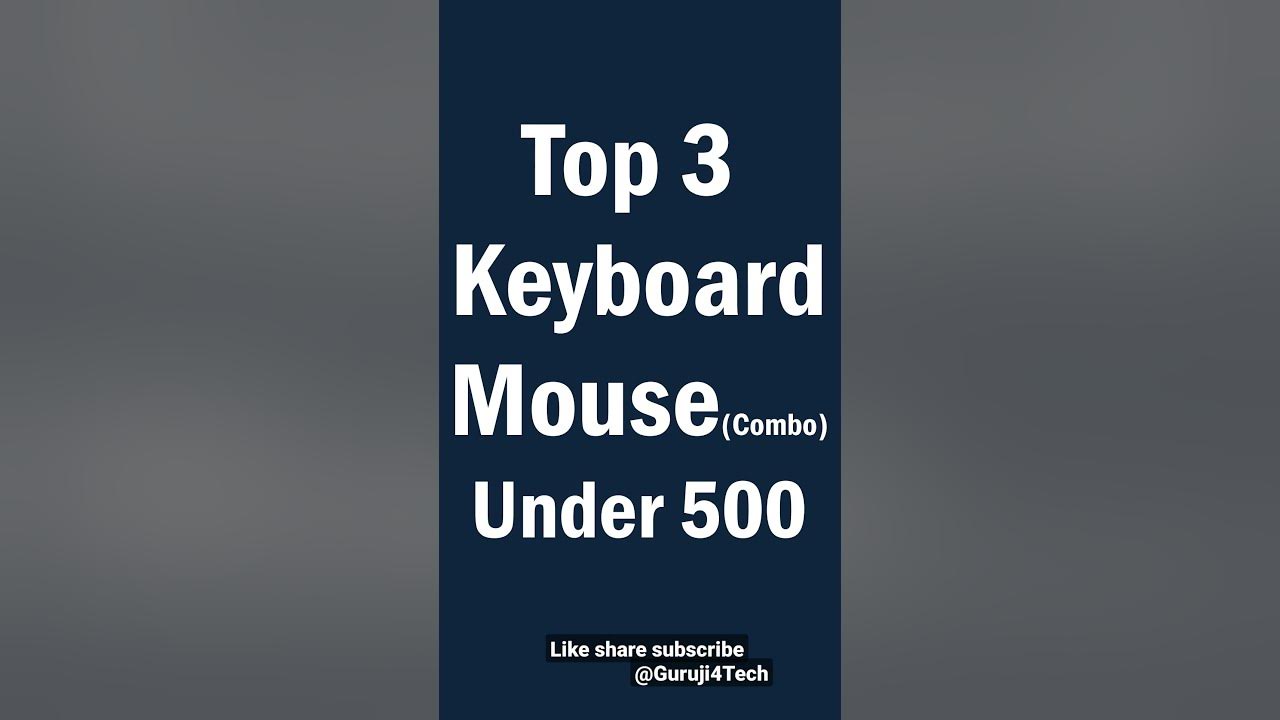 Keyboard mouse combo under 500 Best keyboard mouse combo under 500 Guruji4Tech G4T shorts