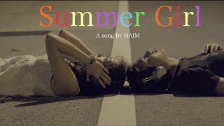 Summer Girl (Music Video) a song by HAIM
