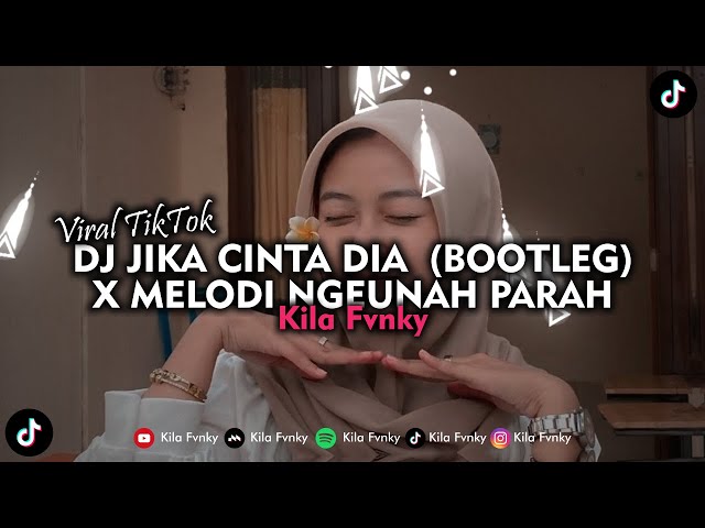 DJ JIKA CINTA DIA  ( BOOTLEG ) X MELODI NGEUNAH PARAH VIRAL TIKTOK 2023 class=