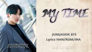 JUNGKOOK BTS - MY TIME (Lirik Sub Indonesia)