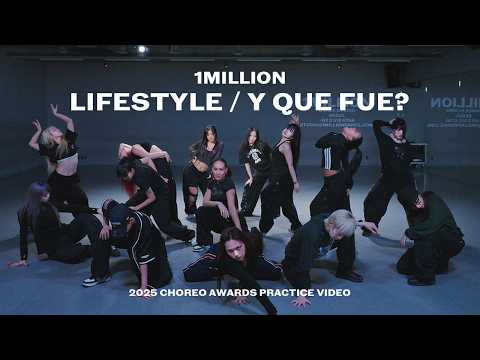 2025 CHOREO AWARDS Practice Video | Lifestyle &amp; Y Que Fue? @1MILLION