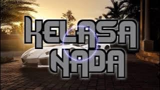 KELASA NADA 2021 | REMIX LAMPUNG TERBARU 2021 | MUSIK LEPAS TERBARU 2021