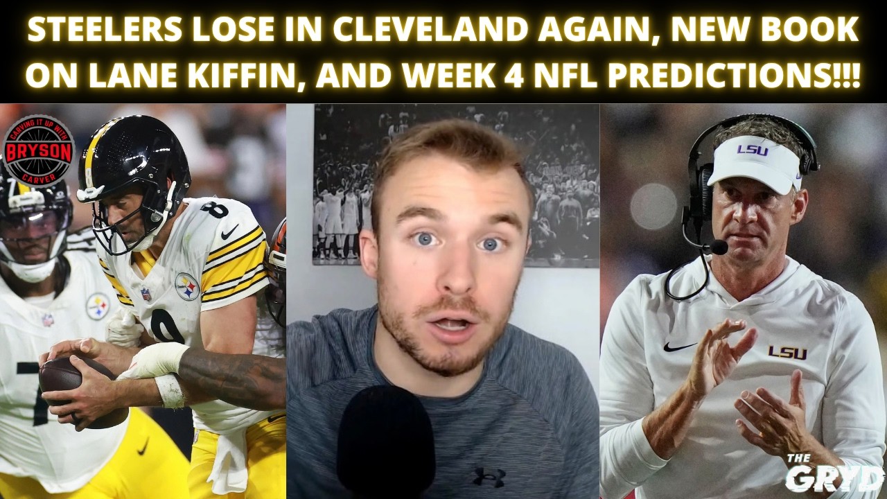 STEELERS LOSE IN CLEVELAND AGAIN, New Book on Lane Kiffin, and Week 4 NFL Predictions!!!