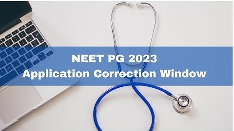 NEET PG 2023 Correction Window |