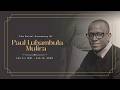 The Burial Ceremony Of Paul Lubambula Mulira The Burial Ceremony Of Paul Lubambula Mulira