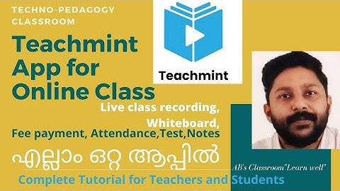 Teachmint App ലൂടെ എങ്ങനെ പഠിപ്പിക്കാം ? പഠിക്കാം ?  Simple App for Online Class. Complete Tutorial.