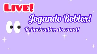 Jogando Robloxprimeira Live Do Canal