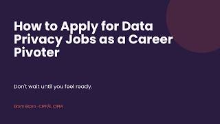How to Get Your First Data Privacy Job: My Exact Process