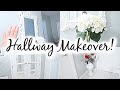 ENTRYWAY/HALLWAY MAKEOVER // HOME DECOR // TRANSFORMATION