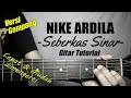 (Gitar Tutorial) NIKE ARDILA - Seberkas Sinar | Mudah & Cepat dimengerti untuk pemula