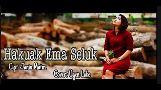 Lagu Timor Leste Terbaru 2021 //HAKUAK EMA SELUK with Lyric// Janio Matos//Cover: Ugen Lake