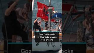 Gaza aid flotilla docks in Albania in support of anti-Kushner protests