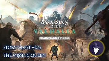 AC VALHALLA: SIEGE OF PARIS - STORY QUEST #06 - THE MISSING QUEEN