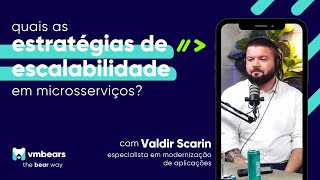Quais as estratégias de escalabilidade em microsserviços?