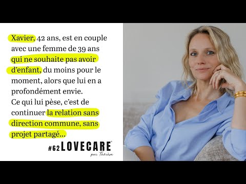 #62 Xavier souhaite avoir un enfant mais sa femme ne veut pas...