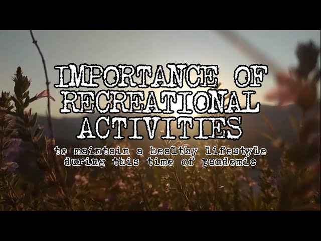 Importance of Recreational Activities  |  Janre Lachica class=