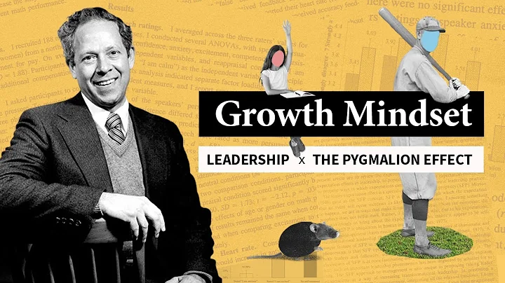 Growth Mindset Leadership: The Pygmalion Effect & ...
