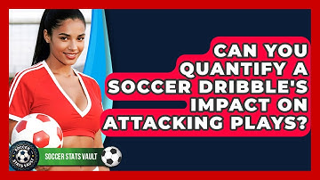Can You Quantify A Soccer Dribble