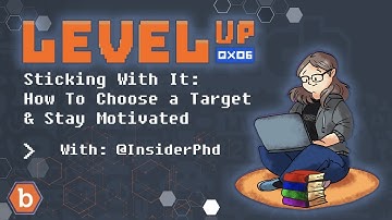 Sticking With It: How To Choose a Target & Stay Motivated - w/Katie Paxton-Fear (@InsiderPhD)
