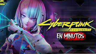 Cyberpunk: Edgerunners | RESUMEN EN 30 MINUTOS