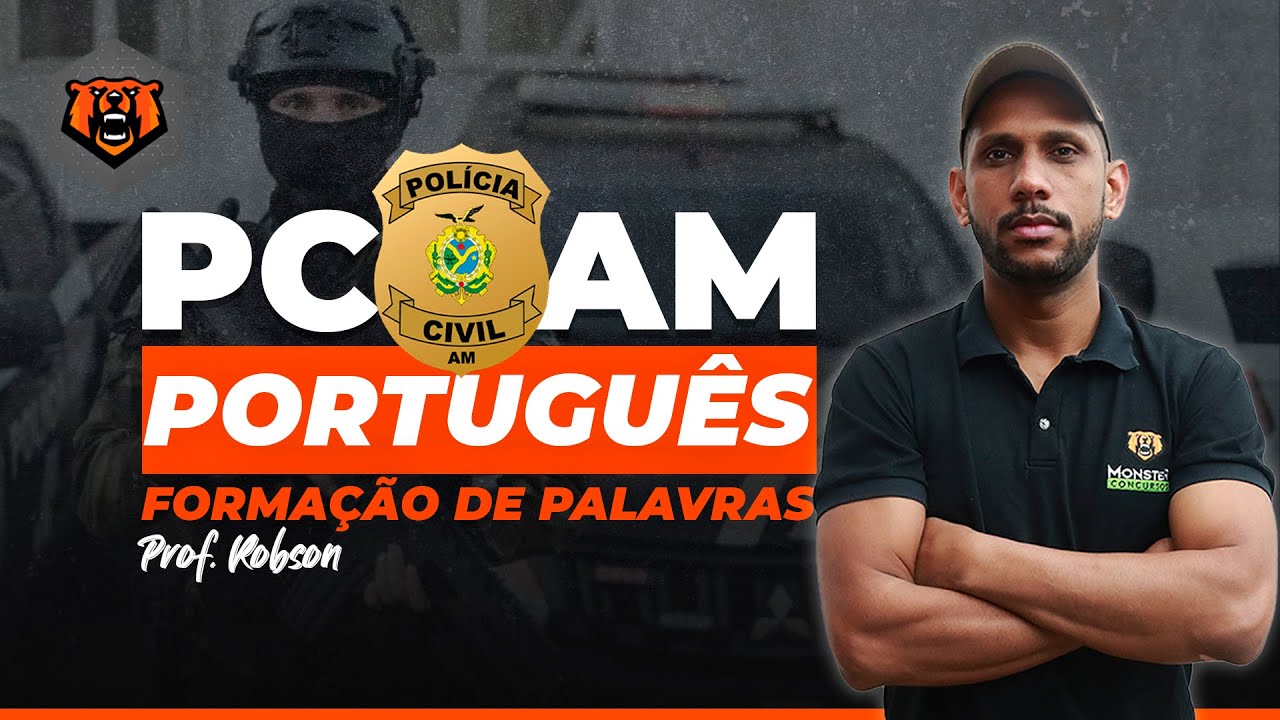 Concurso PCAM - Português - Formação de Palavras - Prof. Robson - Monster  Concursos 