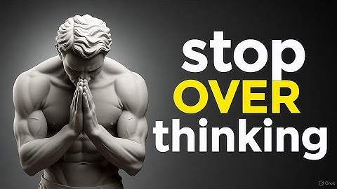 How Stoicism Can Save You from Overthinking | Modern Stoic Lessons for 2025