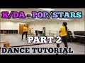 K/DA - 'POP/STARS' DANCE TUTORIAL PT.2