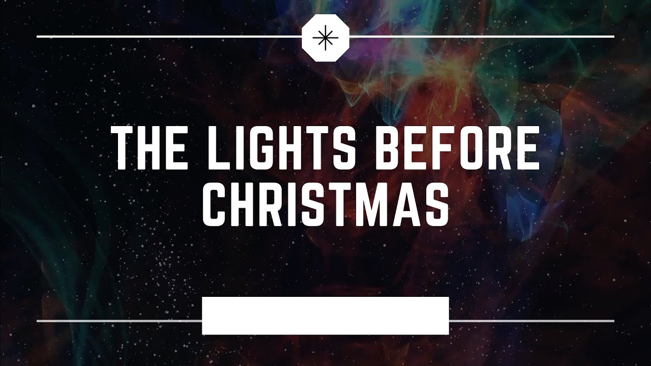 The Lights Before Christmas Intro Video YouTube