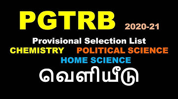PGTRB l Provisional Selection List l CHEMISTRY | POLITICAL SCIENCE |HOME SCIENCE| வெளியீடு