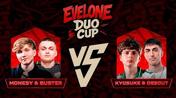 EVELONE DUO CUP \ ЭВЕЛОН ТУРНИР 2 НА 2 ПО КС2 | BUSTER & MONESY VS KYOSUKE & DESOUT [ 10# ] [ 1\2L ]