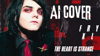 FXRLY - “The Heart is Strange” Ft. Gerard Way (AI Cover)