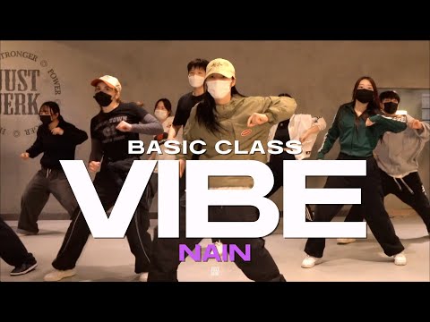 NAIN BASIC CLASS | TAEYANG - VIBE Feat. Jimin | @justjerkacademy ewha