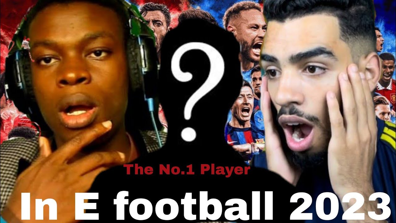 The No.1 Player in E football 2023 Is officially revealed. 🥵😱😱😱😱🤯🤯🤯