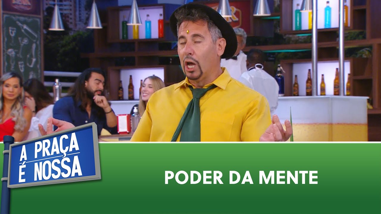 Poder Da Mente | A Praça É Nossa (07/09/23)