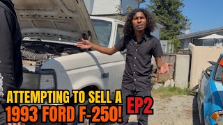 ATTEMPTING TO SELL A 1993 FORD F-250 EP2!