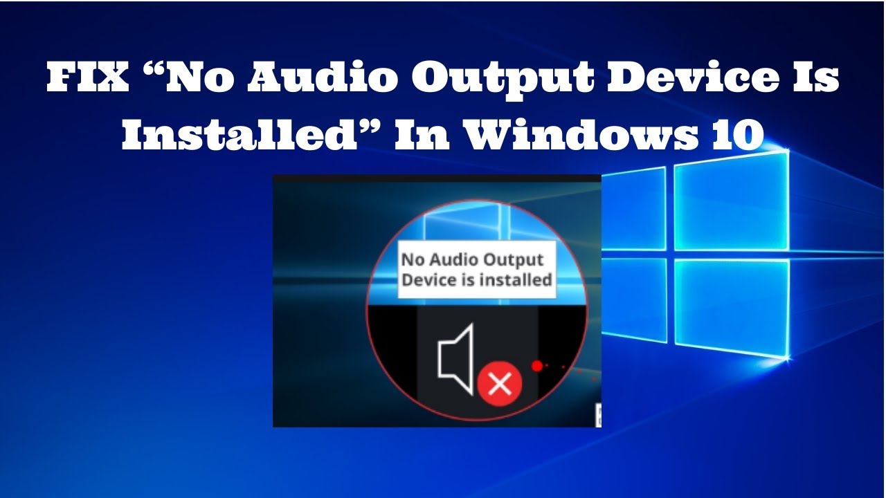 what is no audio output device installed