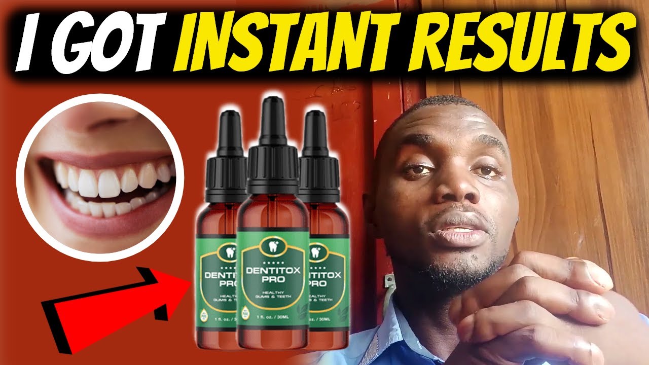 Dentitox Pro Review 2022 – I GOT INSTANT RESULTS