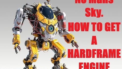 NMS. How to Get a Hardframe Engine