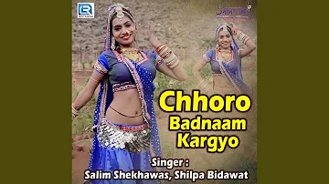 Chhoro Badnaam Kargyo