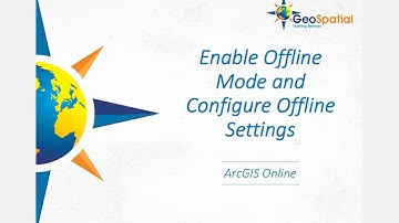 Enable Offline Mode and Configure Offline Settings in AGOL