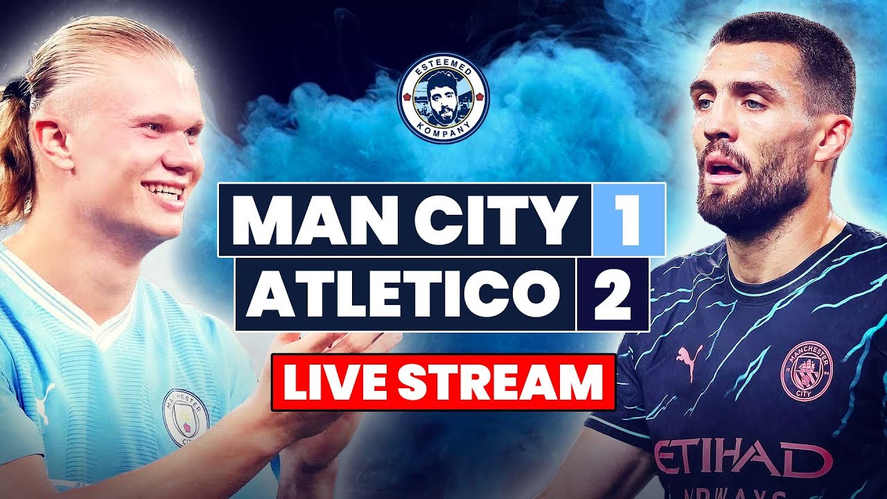 MAN CITY 1-2 ATLETICO MADRID LIVE STREAM ASIA TOUR FRIENDLY WATCHALONG