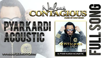 Pyar Kardi Acoustic - Nafees  | Track 8 | CONTAGIOUS | Official Full Audio Song