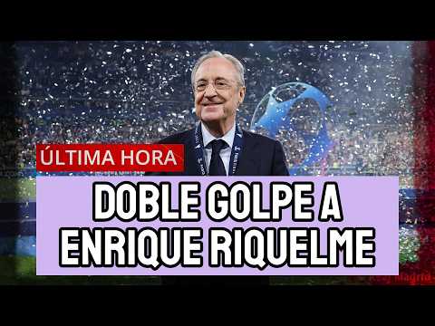 ÚLTIMA HORA REAL MADRID: DOBLE GOLPE DE FLORENTINO PÉREZ A ENRIQUE RIQUELME | VICTORIA DEL CASTILLA