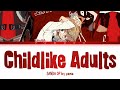 SANDA - Opening FULL &quot;Childlike Adults&quot; by yama (Lyrics)